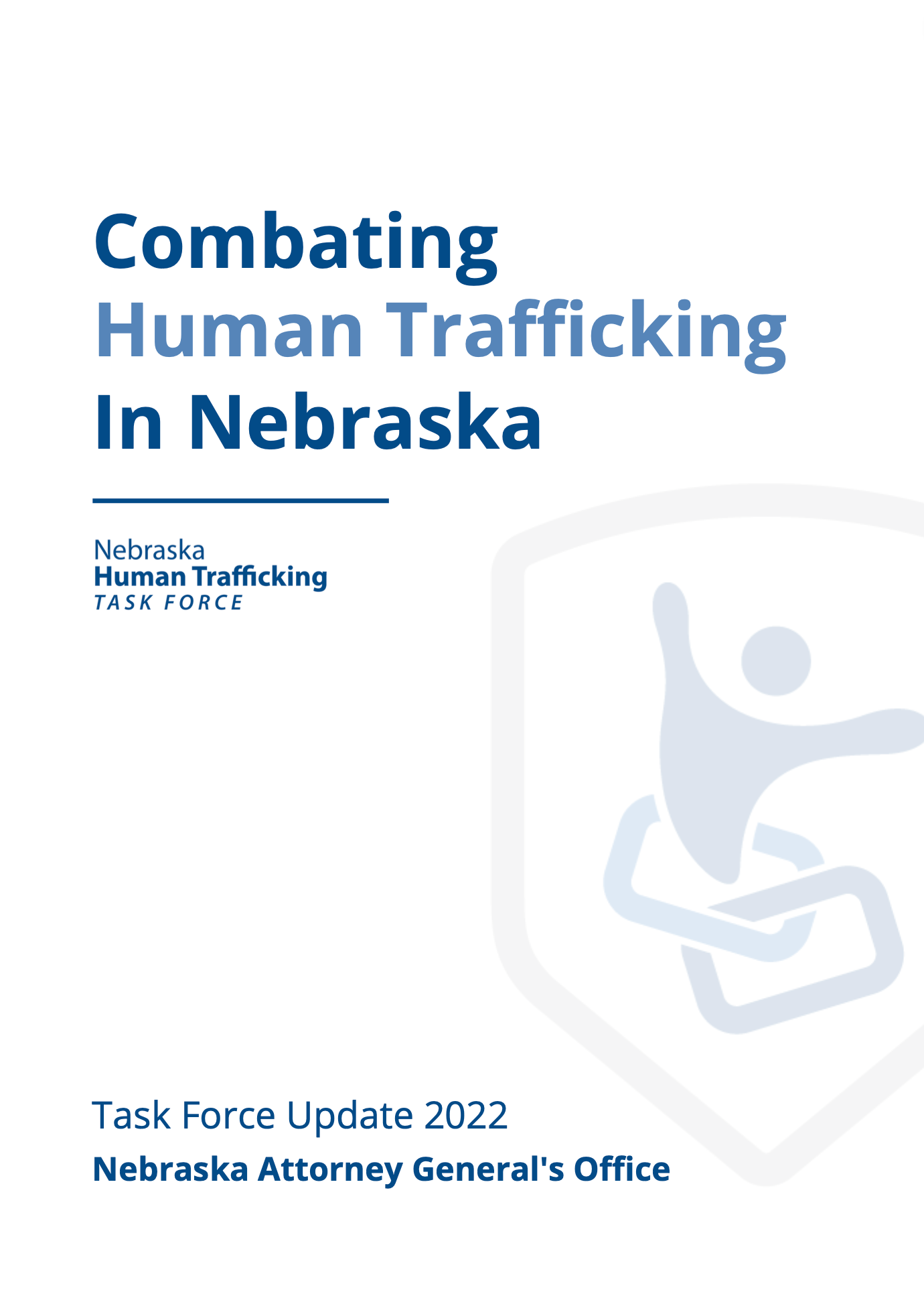 Nebraska Human Trafficking Task Force Nebraska Attorney General Mike